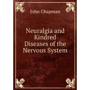   and Kindred Diseases of the Nervous System John Chapman Books
