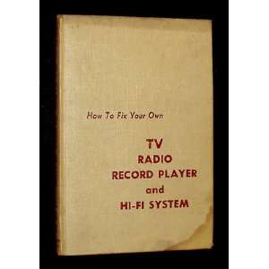   Your Own Radio Record Player and Hi Fi System Popular Science Books