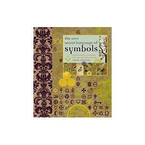   Symbols An Illustrated Key to Unlocking Their Deep & Hidden Meanings